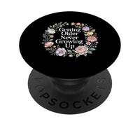 Getting Older But Never Growing Up Adulto Joven - PopSockets PopGrip Adhesivo