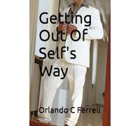 Getting Out Of Self's Way