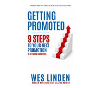 Getting Promoted: 9 Steps To Your Next Promotion In Network Marketing