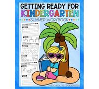 Getting Ready for Kindergarten: Summer Workbook - Preschool to Kindergarten (Getting Ready for School Summer Workbooks)