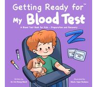 Getting Ready for My Blood Test: A Blood Test Book for Kids - Preparation and Recovery