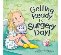 Getting Ready For Surgery Day!