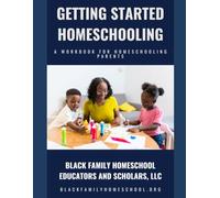 Getting Started Homeschooling: A workbook for homeschooling parents