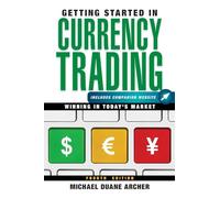 Getting Started in Currency Trading: Winning in Today's Market: 95