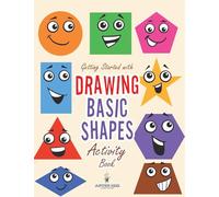 Getting Started with Drawing Basic Shapes Activity Book