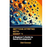 Getting Started with Godot 4: A Beginner’s Guide to Game Development