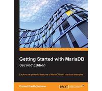 Getting Started with MariaDB - Second Edition