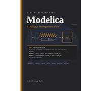 Getting Started with Modelica: A Language for Modeling Dynamic Systems