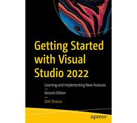 Getting Started with Visual Studio 2022: Learning and Implementing New Features