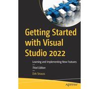 Getting Started with Visual Studio 2022: Learning and Implementing New Features
