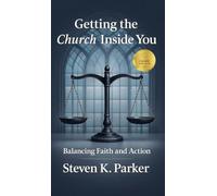 Getting the Church Inside You: Balancing Faith and Action