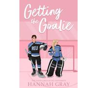 Getting The Goalie (The Good Girls of NE University)
