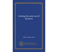 Getting the most out of business