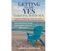 Getting to the Yes Thriving with M.S.