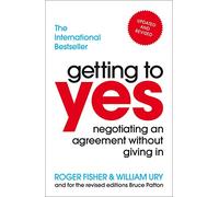 Getting to Yes: Negotiating an agreement without giving in