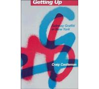 Getting Up: Subway Graffiti in New York (The MIT Press)