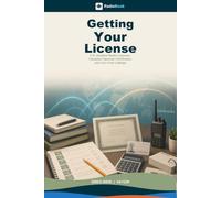 Getting Your License: U.S. Amateur Radio Licenses, Canadian Operator Certificates, and Your First Callsign: 3 (RadioBook)