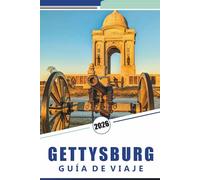 GETTYSBURG GUÍA DE VIAJE 2026: Descubre mapas del campo de batalla, monumentos notables, antecedentes históricos, rutas panorámicas, museos y detalles útiles para una visita a Pensilvania
