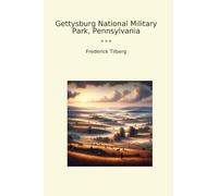 Gettysburg National Military Park, Pennsylvania (Classic Books)