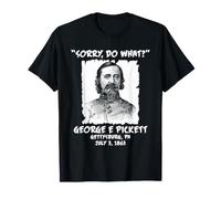 Gettysburg Pickett Historia Humor Julio 3 1863 Cita de Batalla Camiseta