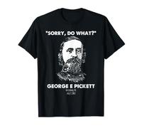 Gettysburg Pickett Historia Humor Julio 3 1863 Cita de Batalla Camiseta