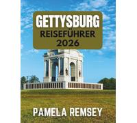 GETTYSBURG-REISEFÜHRER 2026