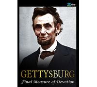 Gettysburg: The Final Measure of Devotion