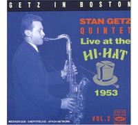 Getz in Boston: Live at the Hi-Hat, 1953, Vol. 2 by Stan Getz (2004-11-16)