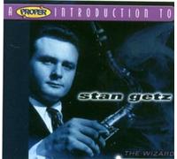 Getz, Stan - A Proper Introduction to Stan Getz: The Wizard