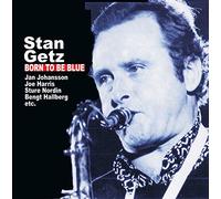 Getz, Stan - Born To Be Blue