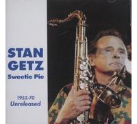 Stan Getz - Sweetie Pie : unreleased (1952-1970)