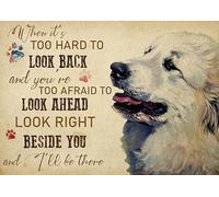Geuuki Letrero de metal con texto en inglés "Great Pyrenees When It's Too Hard to Look Back", letrero retro vintage de aluminio para el hogar, oficina, cafetería, bar, granja, perro, 8 x 12 pulgadas