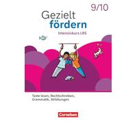 Gezielt fördern 9./10. Schuljahr - Lern- und Übungshefte Deutsch 2025 - Intensivkurs LRS - Lesen, Rechtschreiben, Grammatik, Stilübungen - Thematisches Arbeitsheft: Mit Lösungshilfen