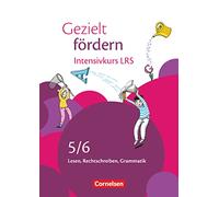 Gezielt fordern 5./6. Schuljahr Intensivkurs: Lesen, Rechtschreiben, Grammatik. Arbeitsheft