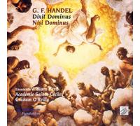 GF Handel: Dixit Dominus and Nisi Dominus by Ensemble William Byrd (2010-04-23)