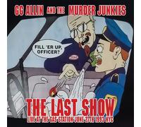 GG Allin And The Murder Junkies - GG Allin And The Murder Junkies - The Last Show: Live At The Gas Station June 27th 1993 NYC [Vinilo]