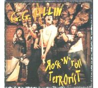 Gg Allin - Rock 'n' Roll Terrorist