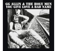 GG ALLIN - YOU GIVE LOVE A BAD NAME [Vinilo]
