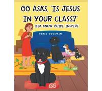 GG Asks, "Is Jesus In Your Class?" - Seek, Know, Guide, Inspire