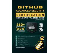 GH-500 GitHub Advanced Security Certification Real Exam Practice Test: 360+ Exam-Style Q&A with Explanations | Master CodeQL, Dependabot, and Secret Scanning