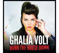 GHALIA VOLT - BURN THE HOUSE DOWN [Vinilo]