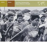 Ghana Ancient Ceremonies: Dance Music & Songs - Ghana Ancient Ceremonies: Dance Music & Songs