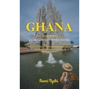 Ghana: Luminous Connections: Navigating the Threads of Ghana, From Trade to Tradition.