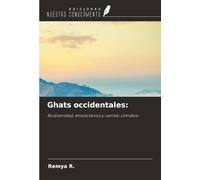 Ghats occidentales:: Biodiversidad, etnobotánica y cambio climático