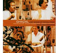 Ghazal - Ghazal: Lost Songs of the Silk Road