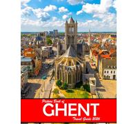 GHENT, BELGIUM: A Visual Journey Through Stunning Landmarks, Travel and Nature lovers.