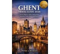 Ghent Travel Guide 2026: Discover Belgium’s Hidden Medieval Gem - Attractions, Canals, Food & Local Secrets