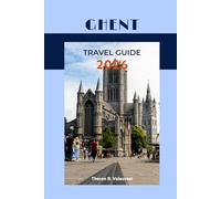 GHENT TRAVEL GUIDE 2026 (Pathfinders: Ultimate Travel Guides)