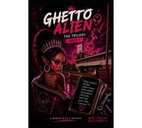 Ghetto Alien: She Was Born in One World, Lived in Another