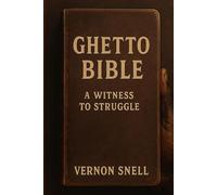 GHETTO BIBLE: A WITNESS TO STRUGGLE